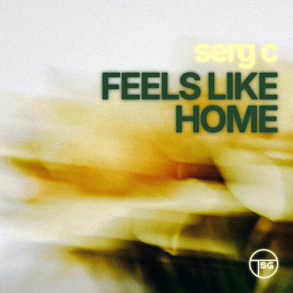 Serg C - Feels Like Home cover art made in TSG Studio